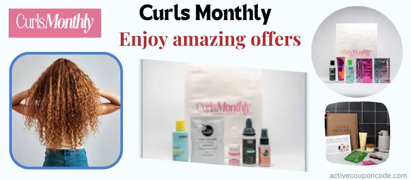 Curls Monthly Enjoy amazing offers