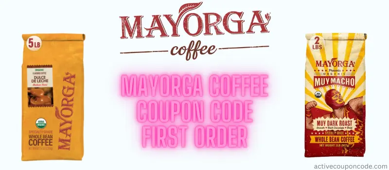 Mayorga Coffee Coupon Code First Order