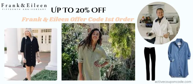 Up To 20 Off Frank & Eileen Offer Code 1st Order